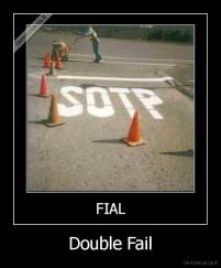 Double Fail - 