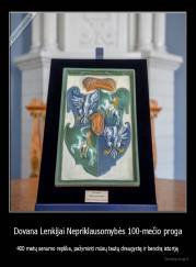 Dovana Lenkijai Nepriklausomybės 100-mečio proga - 400 metų senumo replika, pažyminti mūsų tautų draugystę ir bendrą istoriją