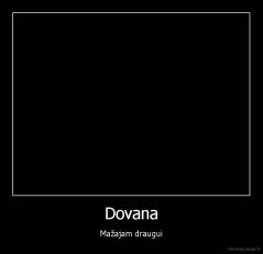 Dovana - Mažajam draugui