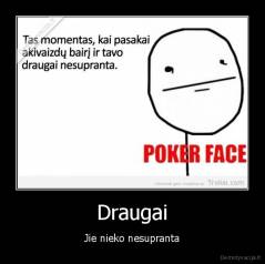 Draugai - Jie nieko nesupranta