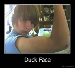 Duck Face - 