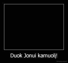 Duok Jonui kamuolį! - 