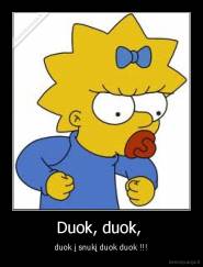 Duok, duok,  - duok į snukį duok duok !!!