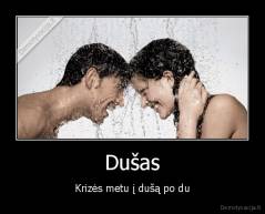 Dušas - Krizės metu į dušą po du