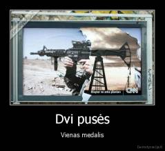 Dvi pusės - Vienas medalis