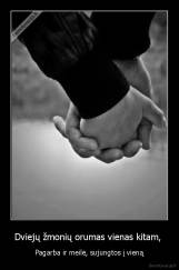 Dviejų žmonių orumas vienas kitam,  - Pagarba ir meilė, sujungtos į vieną
