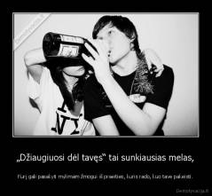 „Džiaugiuosi dėl tavęs“ tai sunkiausias melas, - Kurį gali pasakyti mylimam žmogui iš praeities, kuris rado, kuo tave pakeisti.