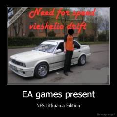 EA games present - NFS Lithuania Edition