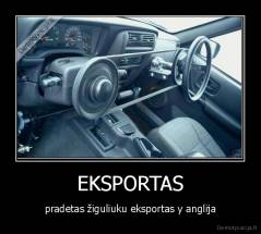 EKSPORTAS - pradetas žiguliuku eksportas y anglija