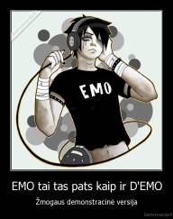EMO tai tas pats kaip ir D'EMO - Žmogaus demonstracinė versija