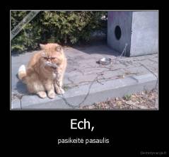 Ech,  - pasikeitė pasaulis 