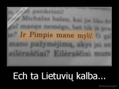 Ech ta Lietuvių kalba... - 