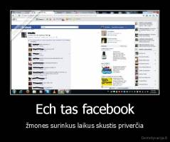 Ech tas facebook - žmones surinkus laikus skustis priverčia
