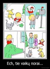 Ech, tie vaikų norai... - 