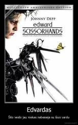 Edvardas - Šito veido jau niekas nebesieja su šiuo vardu