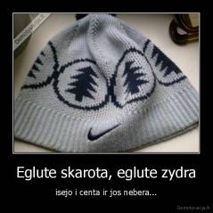 Eglute skarota, eglute zydra - isejo i centa ir jos nebera...