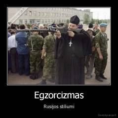 Egzorcizmas - Rusijos stiliumi