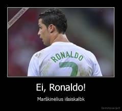 Ei, Ronaldo! - Marškinėlius išsiskalbk