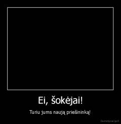 Ei, šokėjai! - Turiu jums naują priešininką!