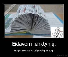 Eidavom lenktynių, - Kas pirmas sulankstys visą knygą..