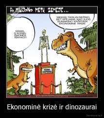 Ekonominė krizė ir dinozaurai - 