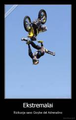 Ekstremalai - Rizikuoja savo Givybe dėl Adrenalino