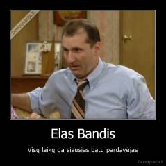 Elas Bandis - Visų laikų garsiausias batų pardavėjas