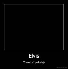 Elvis - "Cheetos" pakelyje