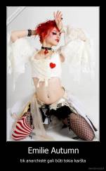 Emilie Autumn - tik anarchistė gali būti tokia karšta