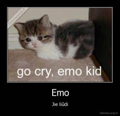 Emo - Jie liūdi