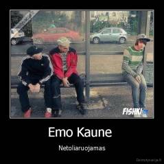 Emo Kaune  - Netoliaruojamas