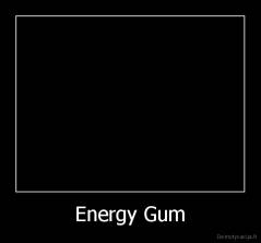 Energy Gum - 