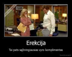 Erekcija - Tai pats sąžiningiausias vyro komplimentas