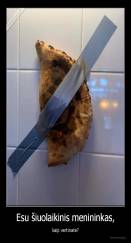 Esu šiuolaikinis menininkas, - kaip vertinate?