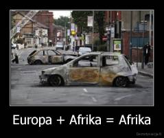 Europa + Afrika = Afrika - 