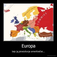 Europa - taip ją įsivaizduoja amerikiečiai...