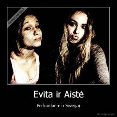 Evita ir Aistė - Perkūnkiemio Swegai