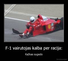 F-1 vairutojas kalba per racija: - Kažkas sugedo