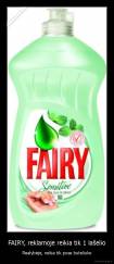 FAIRY, reklamoje reikia tik 1 lašelio - Realybėje, reikia tik puse buteliuko