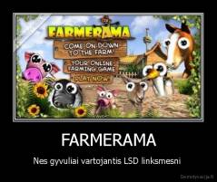 FARMERAMA - Nes gyvuliai vartojantis LSD linksmesni 