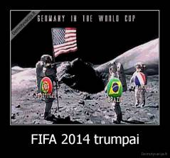 FIFA 2014 trumpai - 
