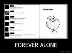 FOREVER ALONE - 