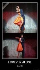 FOREVER ALONE - level 80