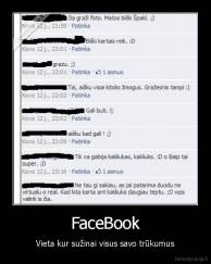 FaceBook - Vieta kur sužinai visus savo trūkumus