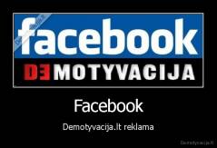 Facebook - Demotyvacija.lt reklama