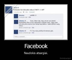 Facebook - Naudokis atsargiai.