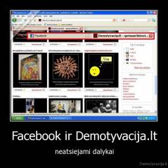 Facebook ir Demotyvacija.lt - neatsiejami dalykai