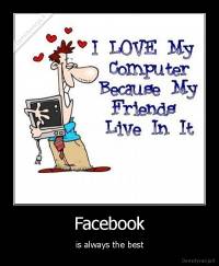 Facebook - is always the best