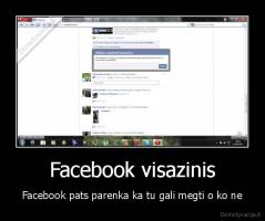 Facebook visazinis - Facebook pats parenka ka tu gali megti o ko ne