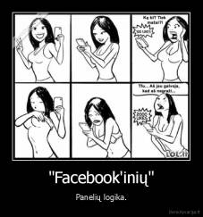 "Facebook'inių" - Panelių logika.